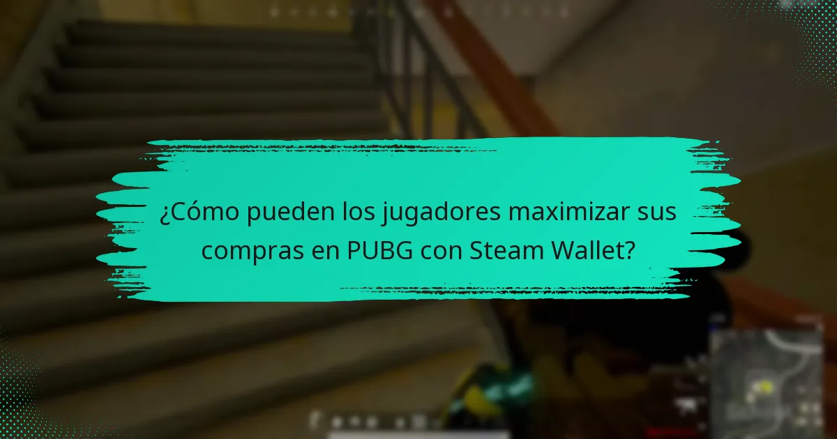 ¿Cómo pueden los jugadores maximizar sus compras en PUBG con Steam Wallet?