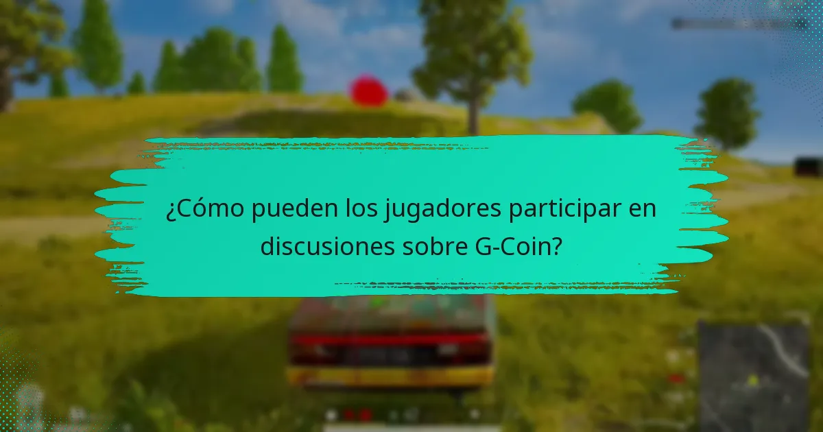 ¿Cuáles son los mejores foros para discusiones sobre G-Coin?