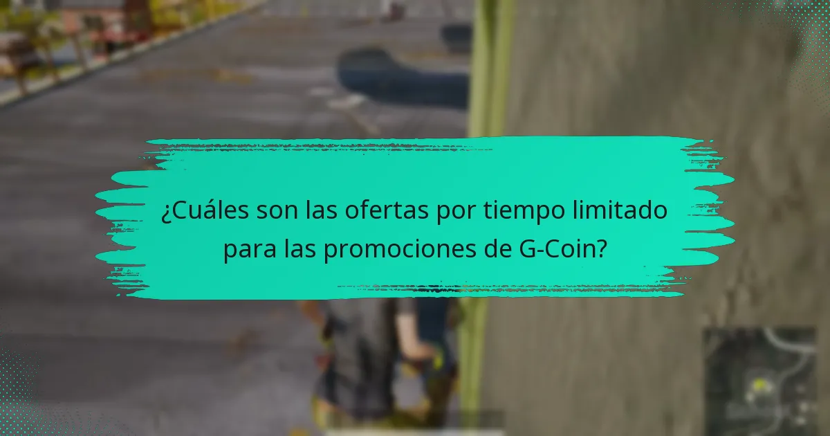 ¿Cuáles son las ofertas por tiempo limitado para las promociones de G-Coin?