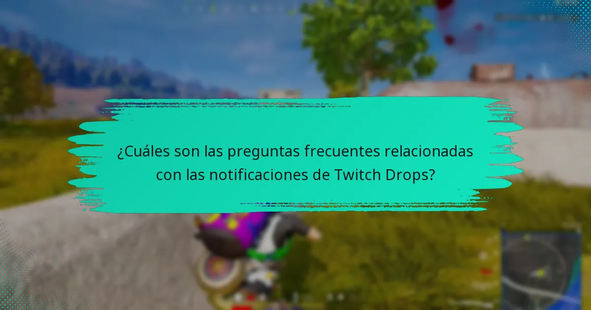 ¿Qué herramientas mejoran la gestión de notificaciones de Twitch Drops?