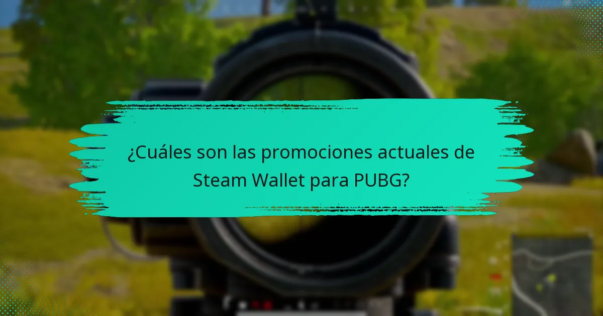 ¿Cómo utilizar Steam Wallet de manera efectiva para promociones?